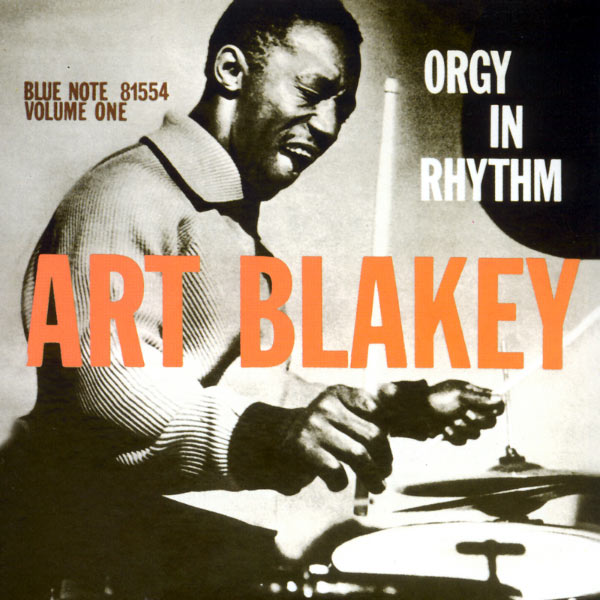 Art Blakey & The Jazz Messengers – Orgy In Rhythm(16Bit-44.1kHz)-OppsUpro音乐帝国