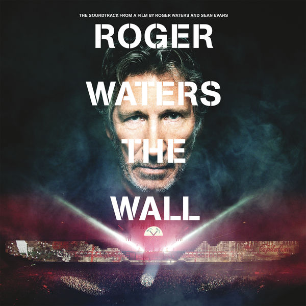 Roger Waters – Roger Waters The Wall – The Soundtrack From A Film By Roger Waters And Sean Evans (Live)(24Bit-48kHz)-OppsUpro音乐帝国