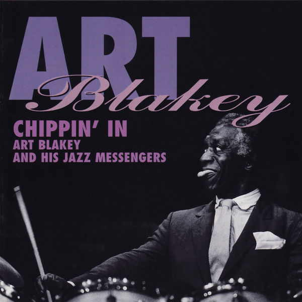 Art Blakey & The Jazz Messengers – Chippin’ In(16Bit-44.1kHz)-OppsUpro音乐帝国