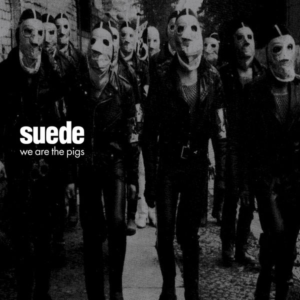 Suede – We Are the Pigs(16Bit-44.1kHz)-OppsUpro音乐帝国