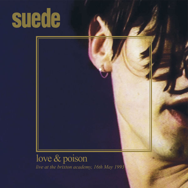 Suede – Love & Poison Live at the Brixton Academy, 16th May, 1993(24Bit-44.1kHz)-OppsUpro音乐帝国