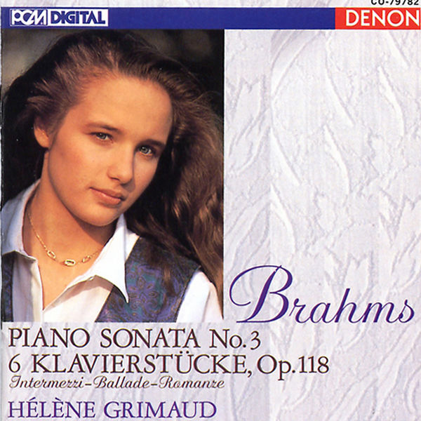 Hélène Grimaud – Brahms Piano Sonata No. 3 – 6 Klavierstucke, Op. 118(16Bit-44.1kHz)-OppsUpro音乐帝国