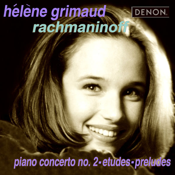 Hélène Grimaud – Rachmaninov Piano Concerto No. 2, Etudes & Preludes(16Bit-44.1kHz)-OppsUpro音乐帝国