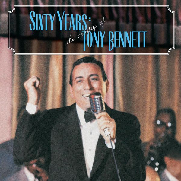 Tony Bennett – 60 Years The Artistry of Tony Bennett(16Bit-44.1kHz)-OppsUpro音乐帝国