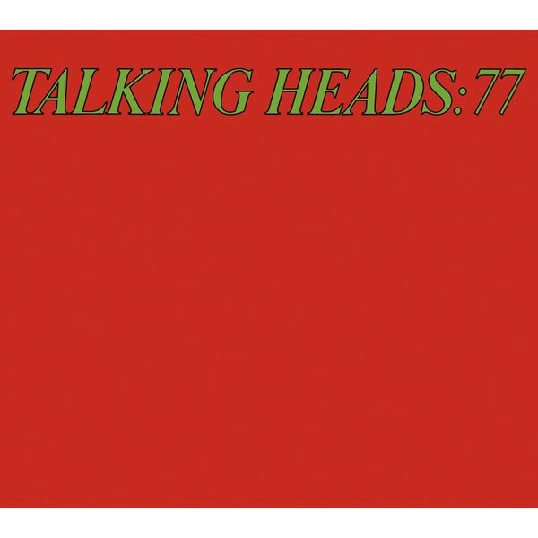 Talking Heads – Talking Heads ’77 (Deluxe Version)(16Bit-44.1kHz)-OppsUpro音乐帝国