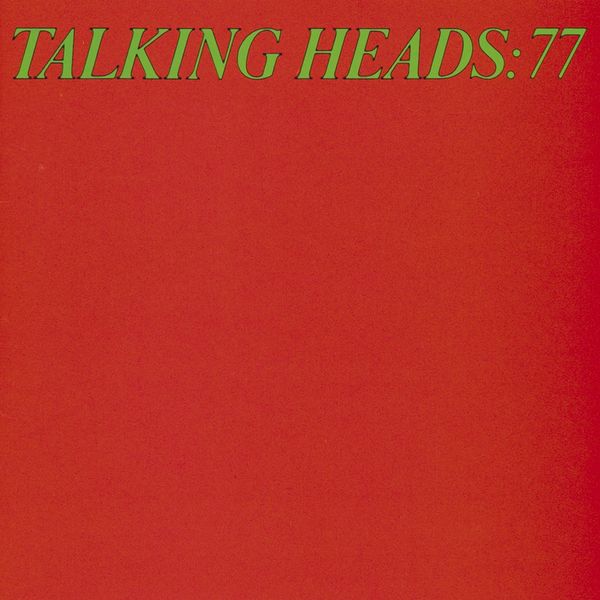 Talking Heads – Talking Heads ’77(16Bit-44.1kHz)-OppsUpro音乐帝国