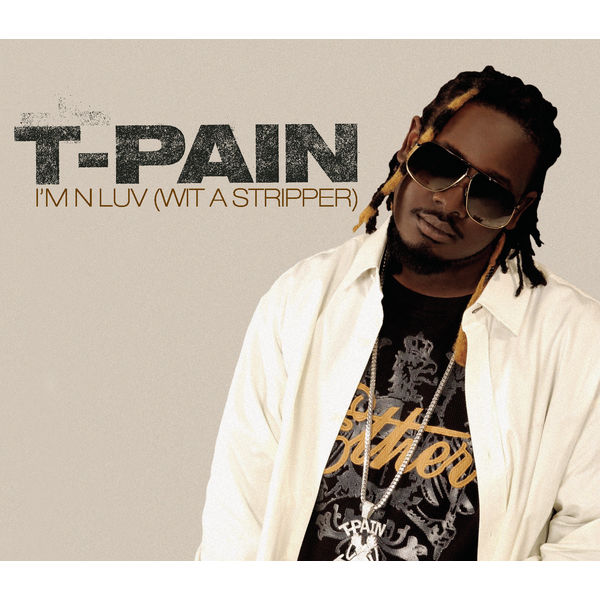 T-Pain – I’m N Luv (Wit A Stripper)(16Bit-44.1kHz)-OppsUpro音乐帝国