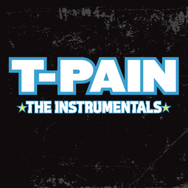 T-Pain – The Instrumentals(16Bit-44.1kHz)-OppsUpro音乐帝国