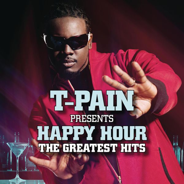 T-Pain – Happy Hour The Greatest Hits(16Bit-44.1kHz)-OppsUpro音乐帝国