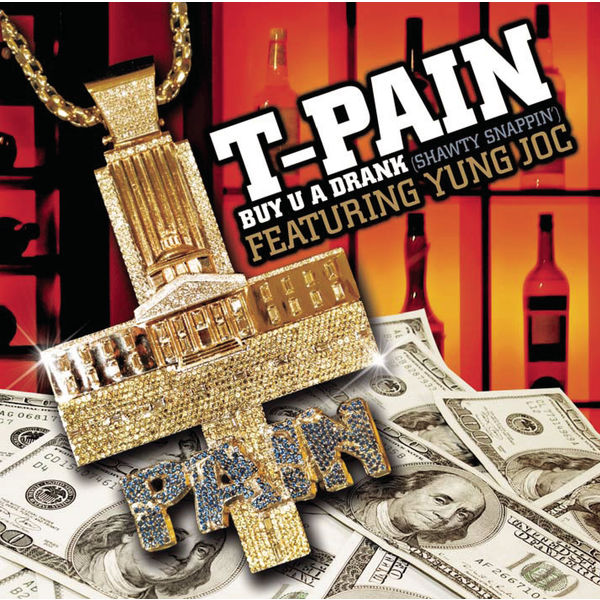 T-Pain – Buy U A Drank (Shawty Snappin’)(16Bit-44.1kHz)-OppsUpro音乐帝国