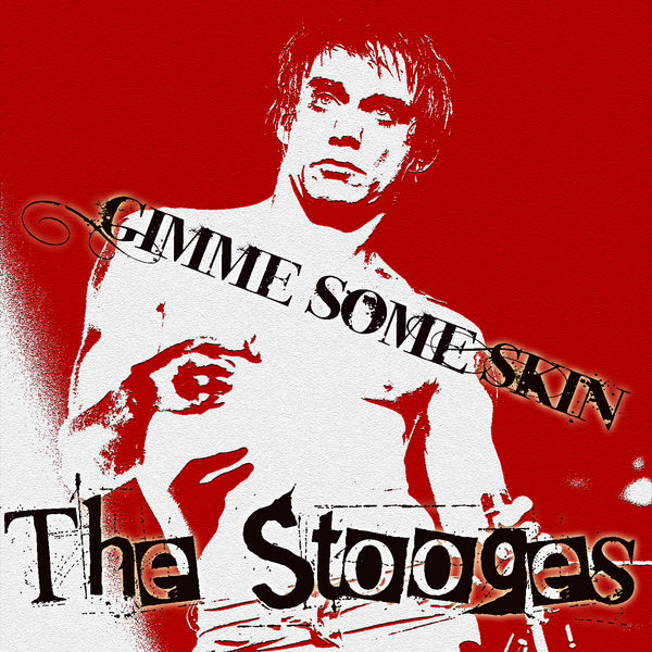 The Stooges – Gimme Some Skin(16Bit-44.1kHz)-OppsUpro音乐帝国