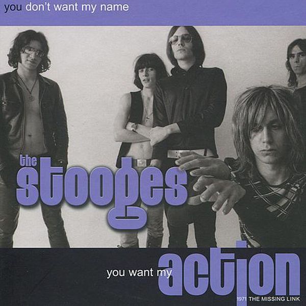 The Stooges – You Don’t Want My Name, You Want My Action 1971 – The Missing Link (Live)(16Bit-44.1kHz)-OppsUpro音乐帝国