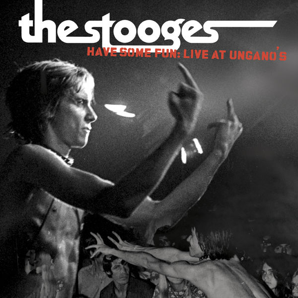 The Stooges – Have Some Fun Live at Ungano’s (Live at Ungano’s, August 17, 1970)(16Bit-44.1kHz)-OppsUpro音乐帝国