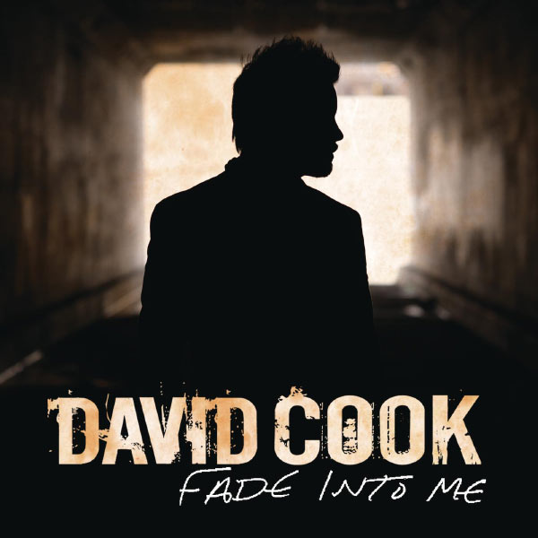 David Cook – Fade Into Me (Radio Edit)(16Bit-44.1kHz)-OppsUpro音乐帝国