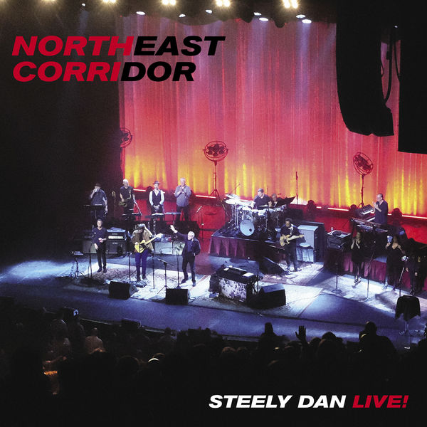 Steely Dan – NORTHEAST CORRIDOR STEELY DAN LIVE(24Bit-96kHz)-OppsUpro音乐帝国