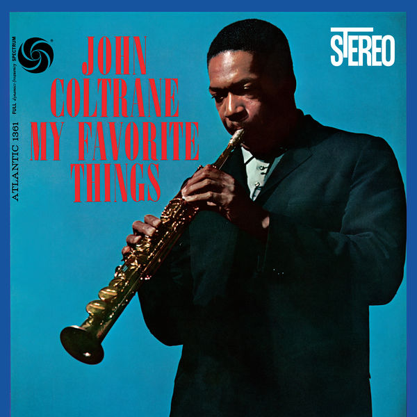 John Coltrane – My Favorite Things (2022 Remaster)(24Bit-96kHz)-OppsUpro音乐帝国