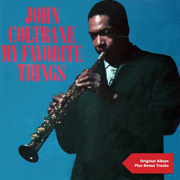 John Coltrane – My Favorite Things (Original Album Plus Bonus Tracks 1961)(16Bit-44.1kHz)-OppsUpro音乐帝国