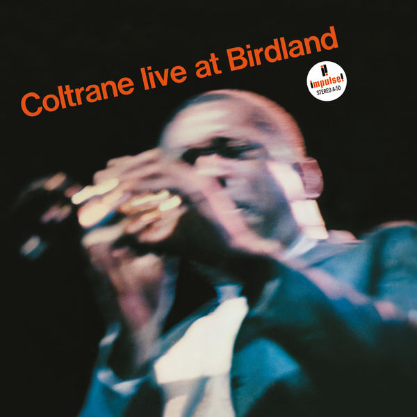 John Coltrane – Live At Birdland(24Bit-192kHz)-OppsUpro音乐帝国