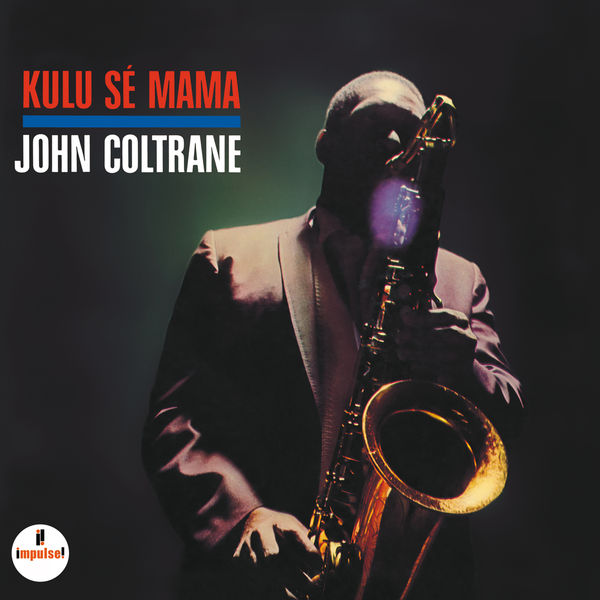 John Coltrane – Kulu Sé Mama(16Bit-44.1kHz)-OppsUpro音乐帝国