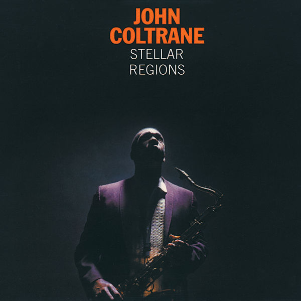 John Coltrane – Stellar Regions (Expanded Edition)(16Bit-44.1kHz)-OppsUpro音乐帝国