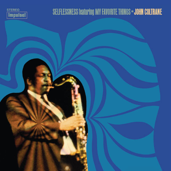 John Coltrane – Selflessness Featuring My Favorite Things(16Bit-44.1kHz)-OppsUpro音乐帝国