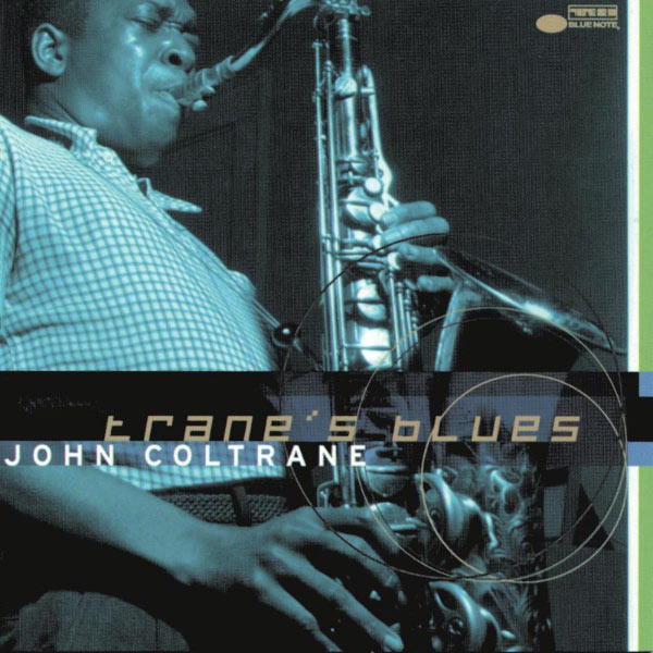 John Coltrane – Trane’s Blues(16Bit-44.1kHz)-OppsUpro音乐帝国