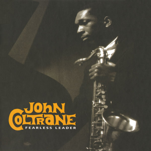 John Coltrane – Fearless Leader(16Bit-44.1kHz)-OppsUpro音乐帝国