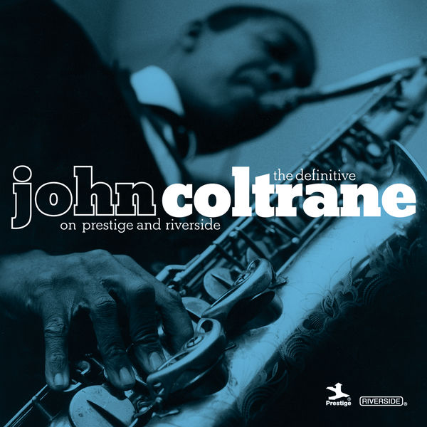 John Coltrane – The Definitive John Coltrane On Prestige And Riverside(16Bit-44.1kHz)-OppsUpro音乐帝国