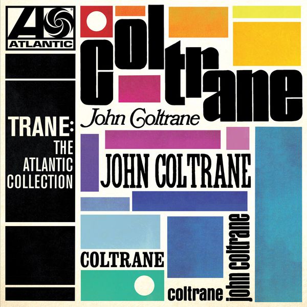 John Coltrane – Trane The Atlantic Collection (2017 Remaster)(24Bit-44.1kHz)-OppsUpro音乐帝国