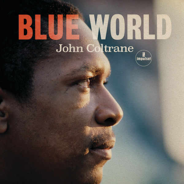 John Coltrane – Blue World(24Bit-192kHz)-OppsUpro音乐帝国