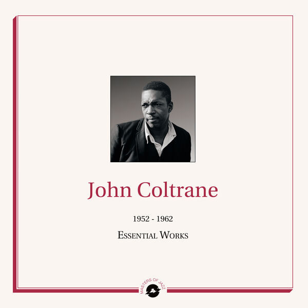 John Coltrane – Masters of Jazz Presents John Coltrane (1952 – 1962 Essential Works)(16Bit-44.1kHz)-OppsUpro音乐帝国