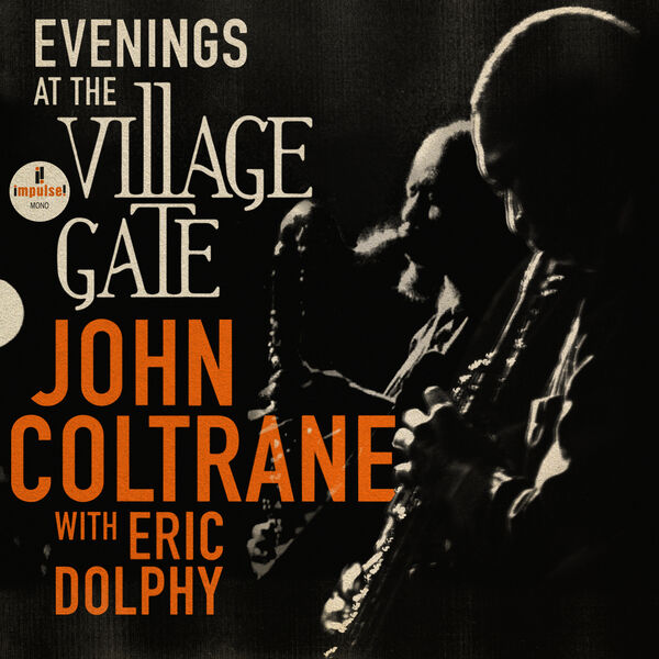 John Coltrane – Evenings At The Village Gate John Coltrane with Eric Dolphy (Live)(24Bit-192kHz)-OppsUpro音乐帝国