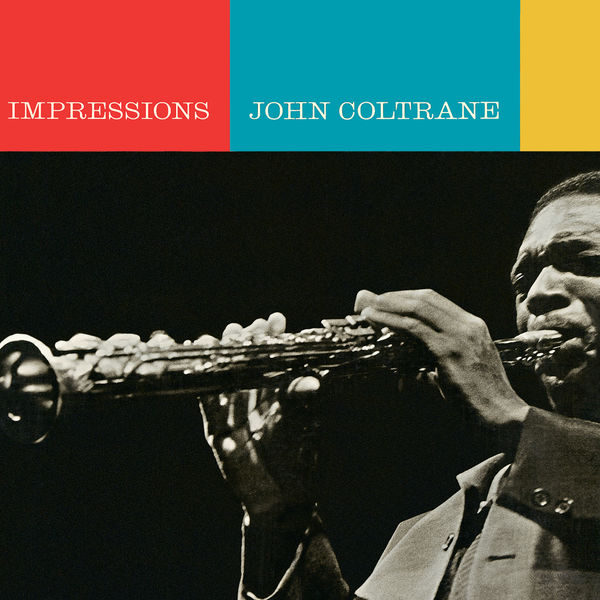 John Coltrane – Impressions(24Bit-96kHz)-OppsUpro音乐帝国