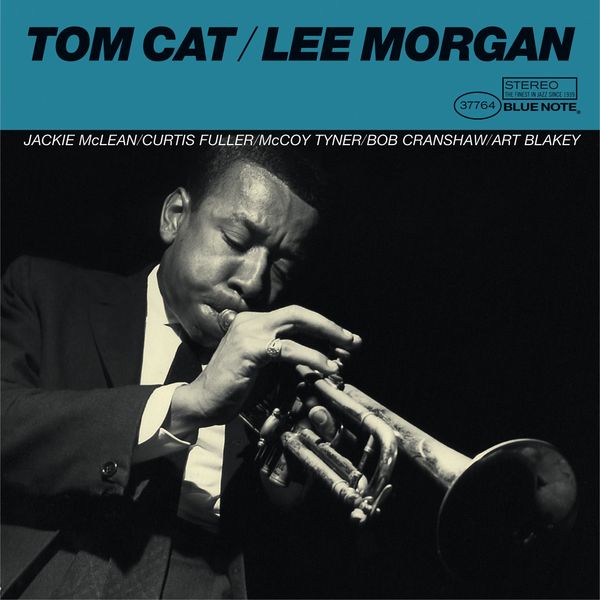 Lee Morgan – Tom Cat (2005 Digital Remaster)(16Bit-44.1kHz)-OppsUpro音乐帝国