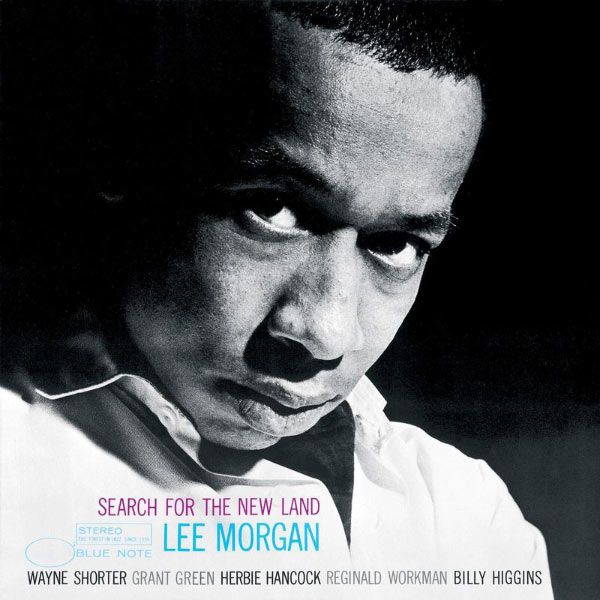 Lee Morgan – Search For The New Land (Rudy Van Gelder Edition 2000 Remastered)(16Bit-44.1kHz)-OppsUpro音乐帝国