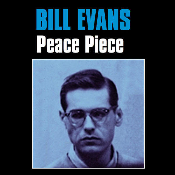 Bill Evans – Peace Piece(16Bit-44.1kHz)-OppsUpro音乐帝国