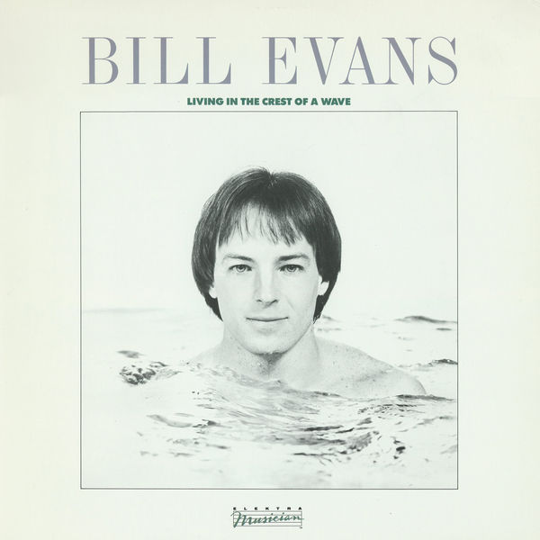 Bill Evans – Living In The Crest Of A Wave(16Bit-44.1kHz)-OppsUpro音乐帝国