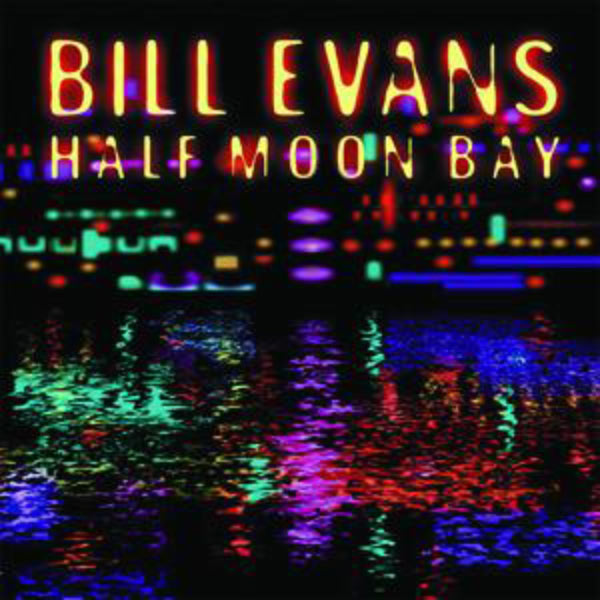 Bill Evans – Half Moon Bay (Live – Half Moon Bay)(16Bit-44.1kHz)-OppsUpro音乐帝国