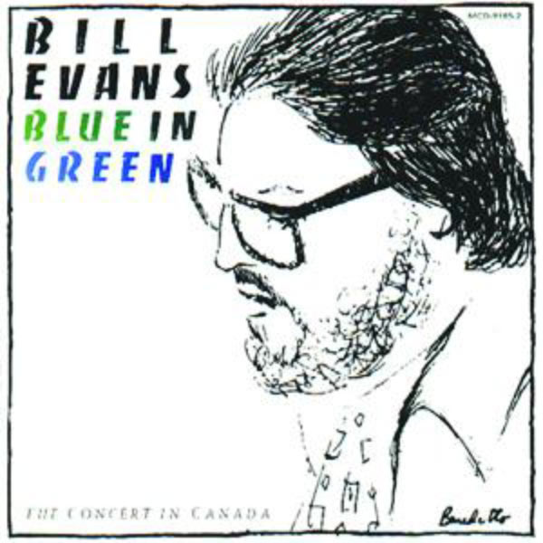 Bill Evans – Blue In Green – The Concert In Canada(16Bit-44.1kHz)-OppsUpro音乐帝国