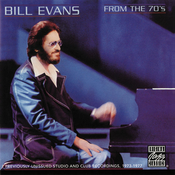 Bill Evans – From The 70’s Previously unissued studio and club recordings, 1973-1977(16Bit-44.1kHz)-OppsUpro音乐帝国