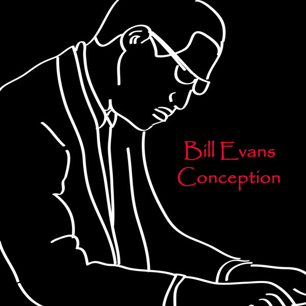 Bill Evans – Conception(16Bit-44.1kHz)-OppsUpro音乐帝国