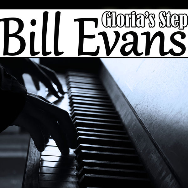 Bill Evans – Gloria’s Step(16Bit-44.1kHz)-OppsUpro音乐帝国