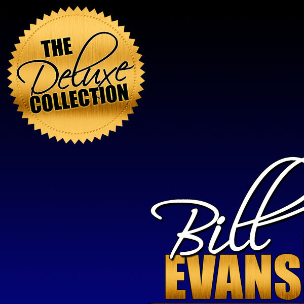 Bill Evans – The Deluxe Collection Bill Evans (Remastered)(16Bit-44.1kHz)-OppsUpro音乐帝国