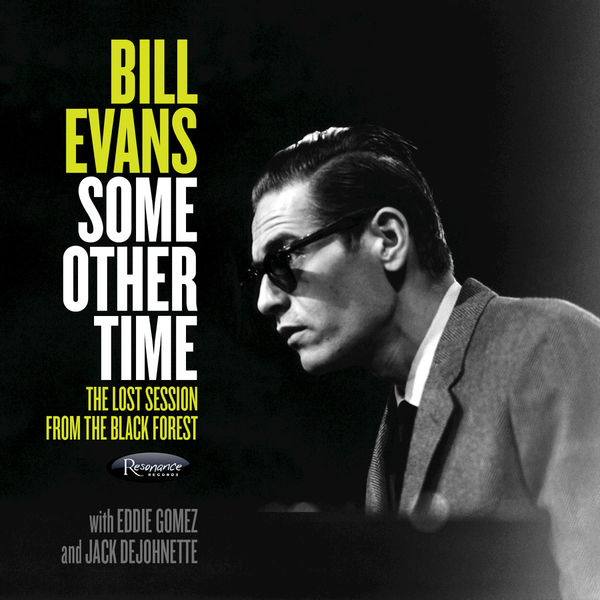 Bill Evans – Some Other Time The Lost Session From The Black Forest(16Bit-44.1kHz)-OppsUpro音乐帝国