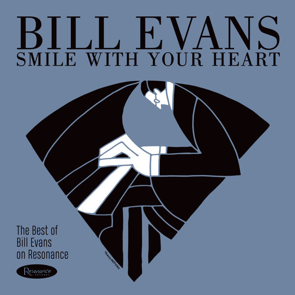 Bill Evans – Smile With Your Heart The Best of Bill Evans on Resonance Records(24Bit-96kHz)-OppsUpro音乐帝国