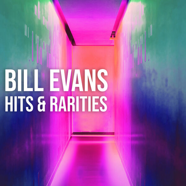 Bill Evans – Bill Evans Hits and Rarities(16Bit-44.1kHz)-OppsUpro音乐帝国