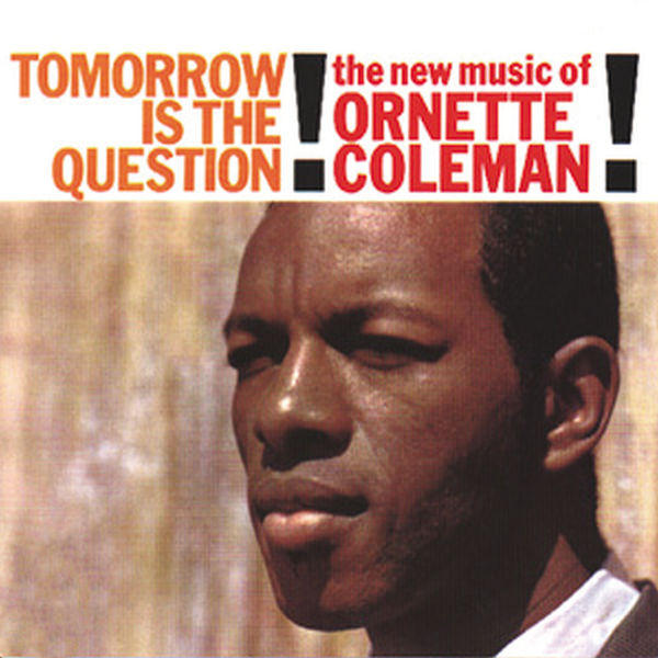 Ornette Coleman – Tomorrow Is The Question! (Instrumental)(16Bit-44.1kHz)-OppsUpro音乐帝国