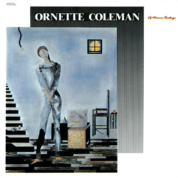 Ornette Coleman – Of Human Feelings(16Bit-44.1kHz)-OppsUpro音乐帝国