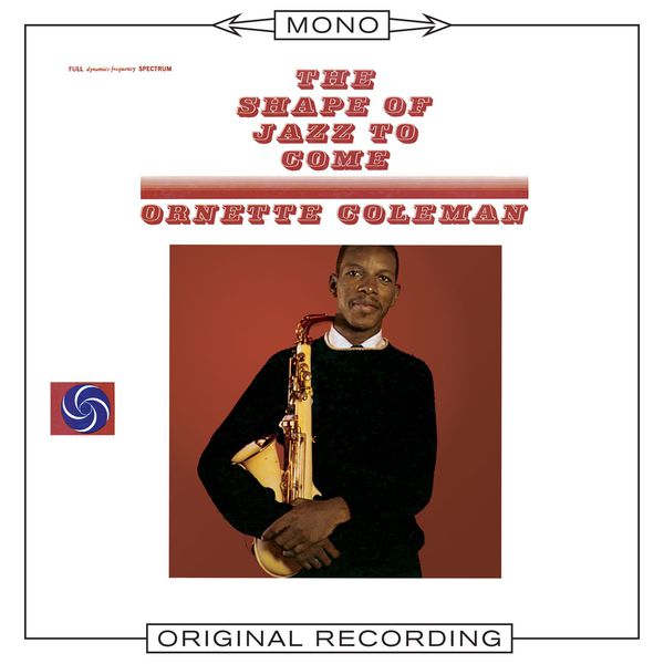 Ornette Coleman – The Shape of Jazz To Come (Mono)(16Bit-44.1kHz)-OppsUpro音乐帝国