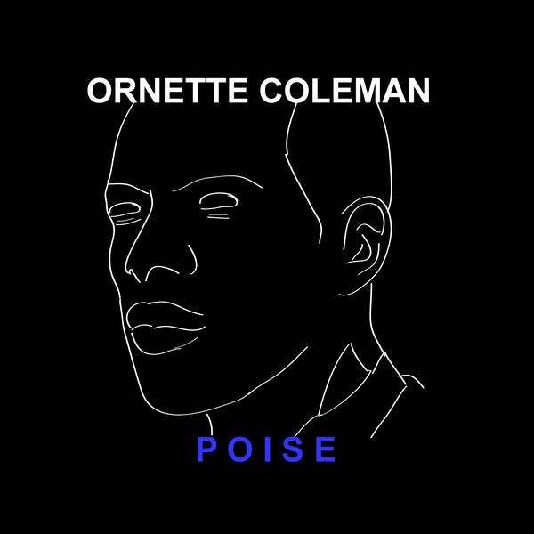 Ornette Coleman – Poise(16Bit-44.1kHz)-OppsUpro音乐帝国